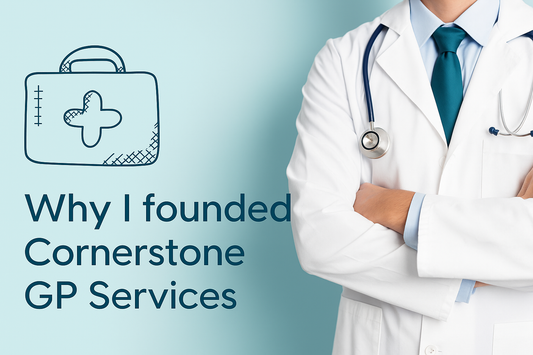 Why I Founded Cornerstone GP Services