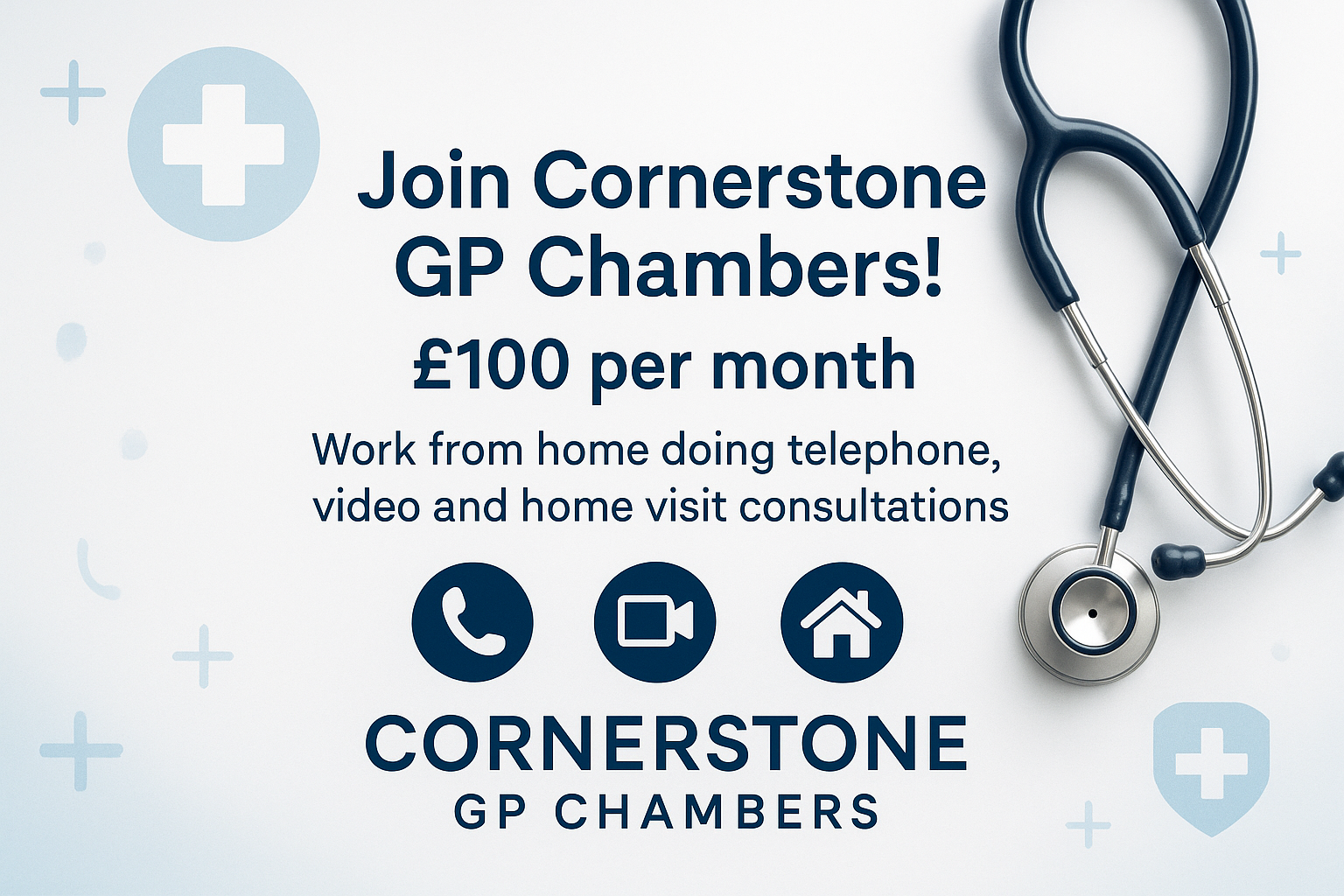 Join Cornerstone GP Chambers! £100 per month. Work from home doing telephone, video and home visit consultations